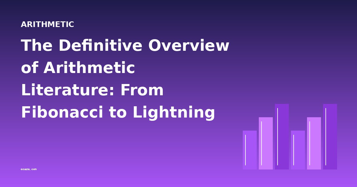 The Definitive Overview of Arithmetic Literature: From Fibonacci to Lightning Calculators